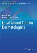 Local Wound Care for Dermatologists