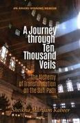 A Journey Through Ten Thousand Veils