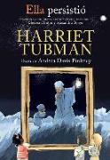 Ella Persistió Harriet Tubman / She Persisted: Harriet Tubman