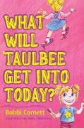 What Will Taulbee Get Into Today?