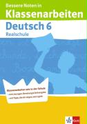 Bessere Noten in Klassenarbeiten Deutsch. 6. Schuljahr Realschule