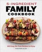 5-Ingredient Family Cookbook