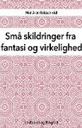 Små skildringer fra fantasi og virkelighed