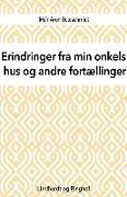 Erindringer fra min onkels hus og andre fortællinger