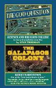 THE GOD QUESTION and THE GALAPAGOS COLONY: Two science fiction novellas in which science and religion collide