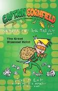 Captain Cornfield and Diamondy the Bad Guy: The Great Diamond Heist, Book One