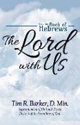 The Lord with Us: From the Book of Hebrews