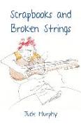 Scrapbooks and Broken Strings