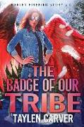 The Badge of Our Tribe