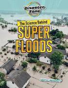 The Science Behind Super Floods