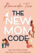 The New Mom Code