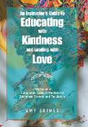 An Instructor's Guide to Educating with Kindness and Leading with Love