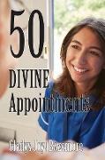 Fifty Divine Appointments