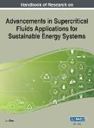 Handbook of Research on Advancements in Supercritical Fluids Applications for Sustainable Energy Systems, VOL 1