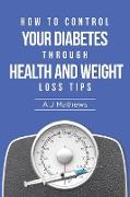 How to Control Your Diabetes through Health and Weight Loss Tips