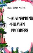 The Mainspring of Human Progress