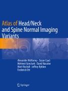 Atlas of Head/Neck and Spine Normal Imaging Variants