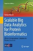 Scalable Big Data Analytics for Protein Bioinformatics