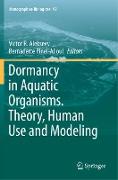 Dormancy in Aquatic Organisms. Theory, Human Use and Modeling