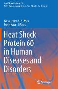 Heat Shock Protein 60 in Human Diseases and Disorders