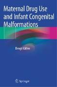 Maternal Drug Use and Infant Congenital Malformations