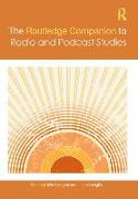 The Routledge Companion to Radio and Podcast Studies