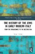 The History of the Jews in Early Modern Italy