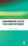 Environmental Justice for Climate Refugees