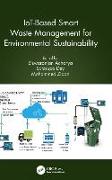 IoT-Based Smart Waste Management for Environmental Sustainability