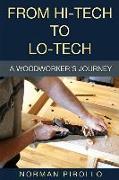 From Hi-Tech to Lo-Tech: A Woodworker's Journey