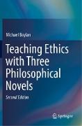 Teaching Ethics with Three Philosophical Novels