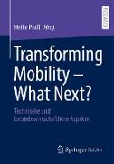 Transforming Mobility ¿ What Next?