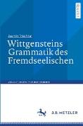 Wittgensteins Grammatik des Fremdseelischen