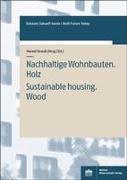 Nachhaltige Wohnbauten. Holz