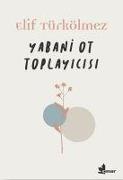 Yabani Ot Toplayicisi