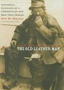 The Old Leather Man: Historical Accounts of a Connecticut and New York Legend