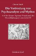Die Verbindung von Psychoanalyse und Mythos