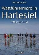 Wattführermord in Harlesiel. Ostfrieslandkrimi