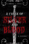 A Curse Of Silver And Blood