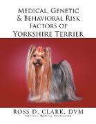 Medical, Genetic & Behavioral Risk Factors of Yorkshire Terrier