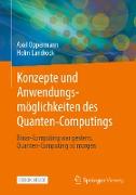 Konzepte und Anwendungsmöglichkeiten des Quanten-Computings