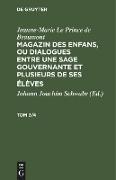 Jeanne-Marie Le Prince de Beaumont: Magazin des enfans, ou dialogues entre une sage gouvernante et plusieurs de ses élèves. Tom 3/4