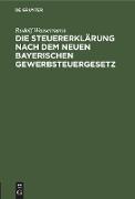 Die Steuererklärung nach dem neuen bayerischen Gewerbsteuergesetz