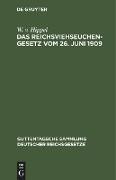 Das Reichsviehseuchengesetz vom 26. Juni 1909