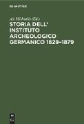 Storia dell¿ Instituto Archeologico Germanico 1829¿1879