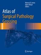 Atlas of Surgical Pathology Grossing