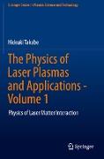 The Physics of Laser Plasmas and Applications - Volume 1