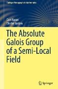 The Absolute Galois Group of a Semi-Local Field