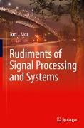 Rudiments of Signal Processing and Systems