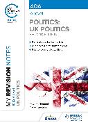 My Revision Notes: AQA A-level Politics: UK Politics Second Edition